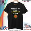 Wake Me Up When BASKETBALL is Back Social Distancing Shirt