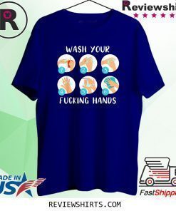 Wash Your Fucking Hands T-Shirt