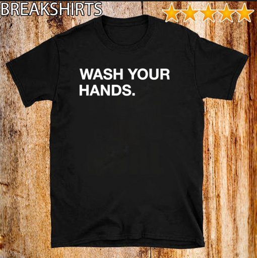 Wash Your Hands 2020 T-Shirt