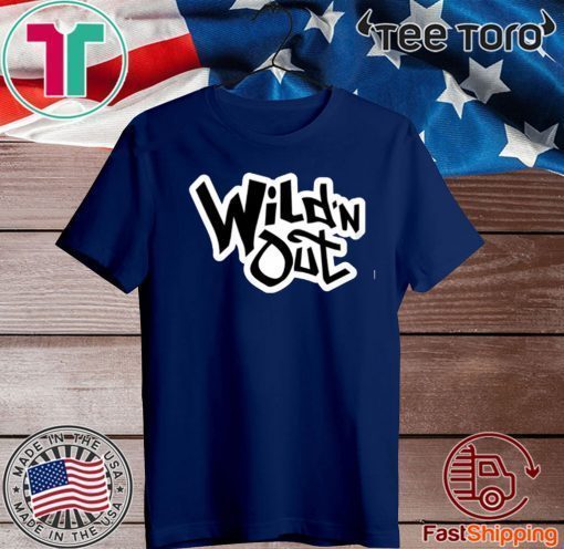 Wild N Out T-Shirt -Limited Edition