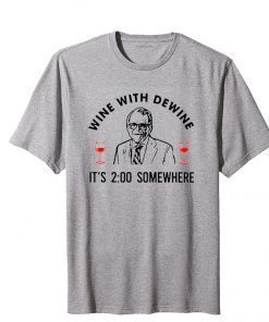 Wine With Dewine It’s 2 O’clock Somewhere Mike DeWine T-Shirts