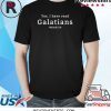 Yes I have read Galatians Shirt