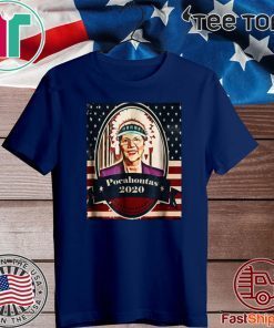 elizabeth 2020 warren pocahontas Shirt