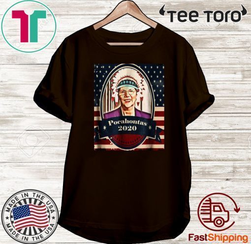 elizabeth 2020 warren pocahontas Shirt