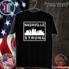 #nashvillestrong Shirt 2020 Nashville Strong