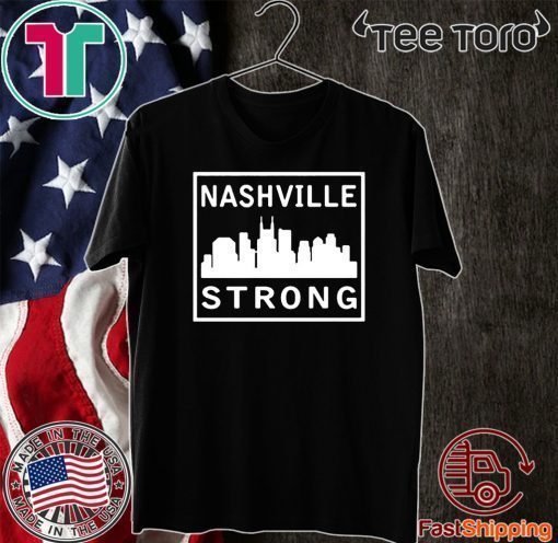 #nashvillestrong Shirt 2020 Nashville Strong