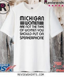 that woman from michigan Shirt