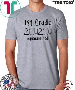1st grade 2020 quarantined shit T-Shirt - 1st grade toilet paper 2020 Shirt - 1st grader graduation T Shirt