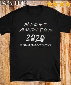 quarantined Night auditor 2020 Shirtsquarantined Night auditor 2020 Shirts