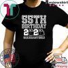 Funny 55th Birthday Quarantine TShirt