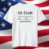 7th grade 2020 quarantined shit 7th grader graduation tshirt -7th graduation Shirts - 7th grade toilet paper 2020 Tee Shirt