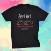 April Girl 2020 Year When Shit Got Real Quarantined Birthday Shirt