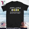 April Girls 2020 The One Where They Were Quarantined Shirt - Friends Inspired Softball Players 2020 The One Where They Were Quarantined TShirt - I Celebrate My Birthday In Quarantine Shirt
