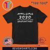 April Girls 2020 The One Where They Were Quaratined April Girls 2020 Shirts - Quarantine Birthday 2020 T Shirt - April Girls 2020 Birthday Tee Shirts