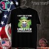I CAN'T STAY AT HOME I WORK AT UNILEVER WE FIGHT WHEN OTHERS CAN'T ANYMORE COVID-19 BABY YODA T-SHIRT