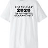 Birthday 2020 Quarantine Pandemic Birthday T-Shirt Quarantine Birthday Shirt
