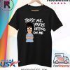 Bob’s Burgers Tina Trust Me You’re Hitting On Me Shirt