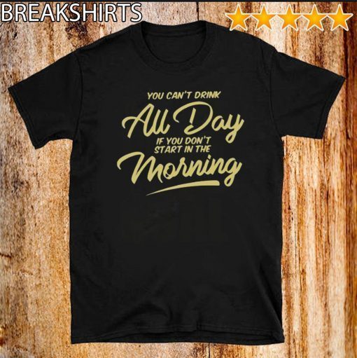 Can't Drink All Day Pocket Shirt