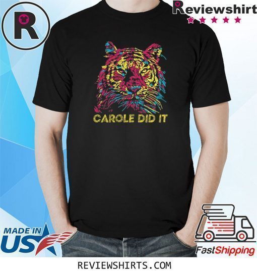 Carol Did It Joe Exotic Cool Graphic Shirts