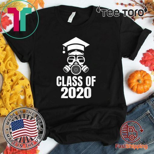 Class of 2020 Quarantine Seniors Gas Mask Shirts