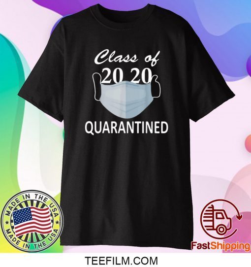 Class of 2020 Quarantined Mask Shirt