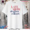 The Late Show Stephen Colbert Colbertlateshow Shirt