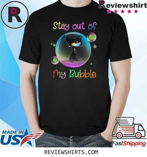 Cool Stay Out of My Bubble Black Cat Shirt