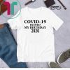 Corona Ruined My Birthday 2020 Shirt