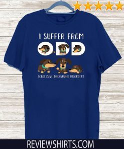 Dachshund I Suffer From Odd Obsessive Dachshund Disorder Official T-Shirt