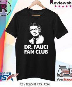 Dr Fauci Fan Club Shirt