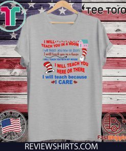 Dr Seuss I Will Teach You In A Room I Will Teach You Now On Zoom T-Shirt