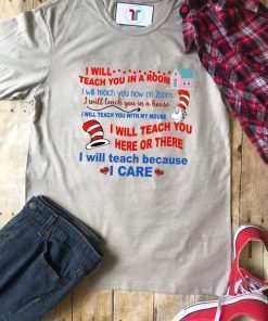 Dr Seuss I Will Teach You In A Room Funny Tee Shirt