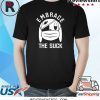 EMBRACE THE SUCK ZERO BLOG THIRTY SHIRT