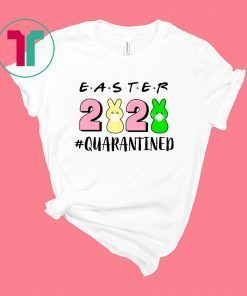 Easter 2020 Quarantined Shirt