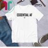 Essential Af 2020 Shirt