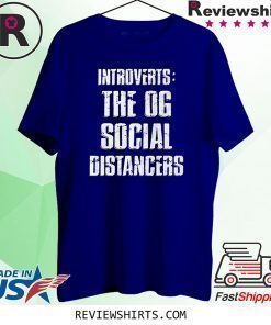Funny Introvert Social Distancing Stay Home Tee Shirt