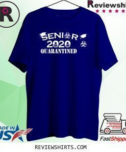 Graduation Day Class of 2020 Senior 2020 Quarantined Shirt