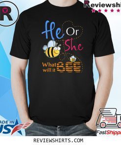 He Or She What Will It Bee Gift Shirt