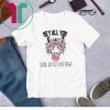 Hey All You Cool Cats and Kittens Shirt
