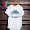 I Legit Stress Out About Stress Before There’s Even Stress Tee Shirt