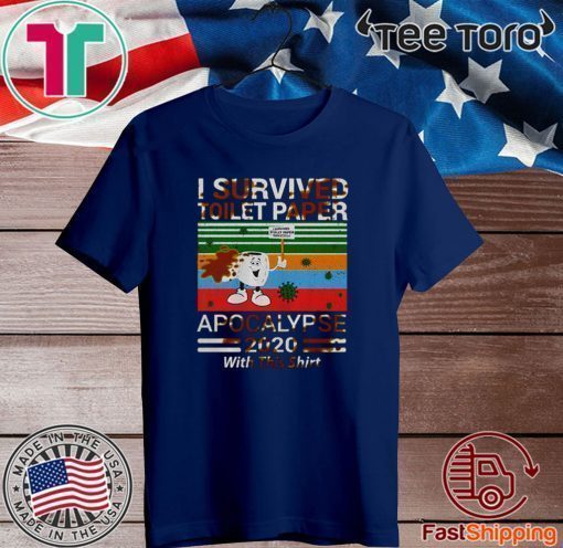 I Survived Toilet Paper Apocalypse 2020 Vintage Shirt