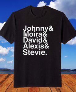 Johnny Moira David Alexis Stevie Shirt