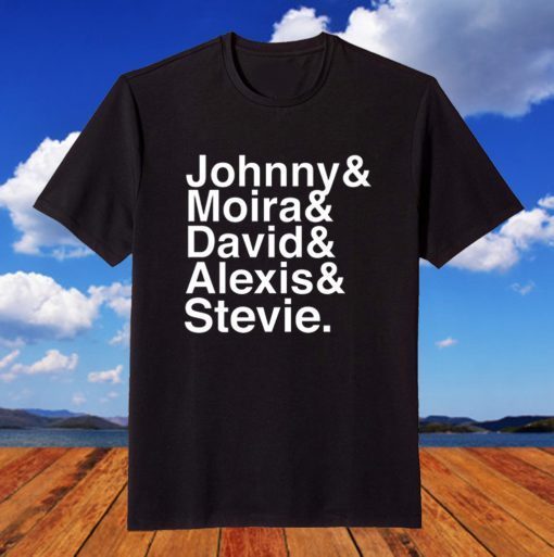 Johnny Moira David Alexis Stevie Shirt