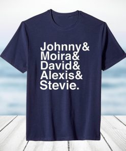 Johnny Moira David Alexis Stevie Shirt