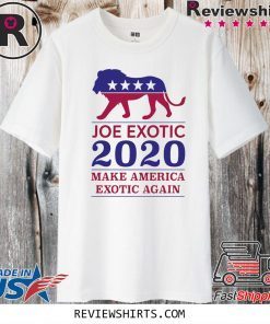 MAKE AMERICA EXOTIC AGAIN JOE EXOTIC 2020 SHIRT