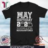 May Birthday Quarantine Shirt - Year When Shit Got Real Toilet Paper T-Shirt - May Birthday