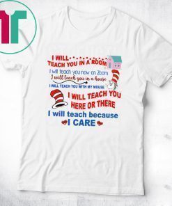 Dr Seuss I Will Teach You In A Room TShirt for Mens Womens Kids