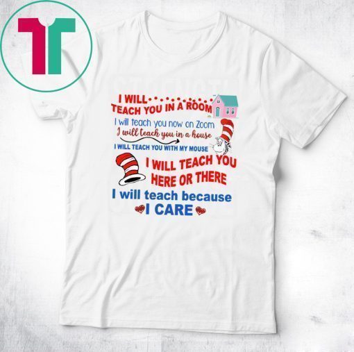 Dr Seuss I Will Teach You In A Room TShirt for Mens Womens Kids