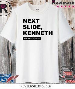 Next Slide Kenneth Kentucky Andy Beshear Shirt T-Shirt