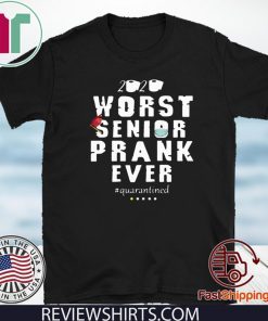 Osborna Arrt Worst Senior Prank Ever 2020 #Quarantined Shirt